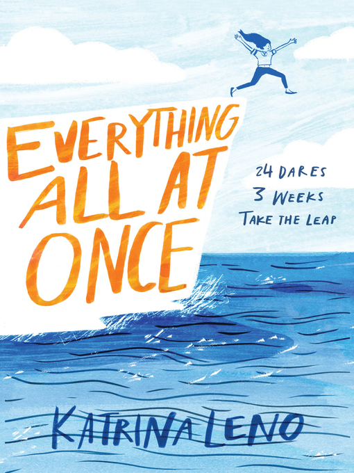 Title details for Everything All at Once by Katrina Leno - Available